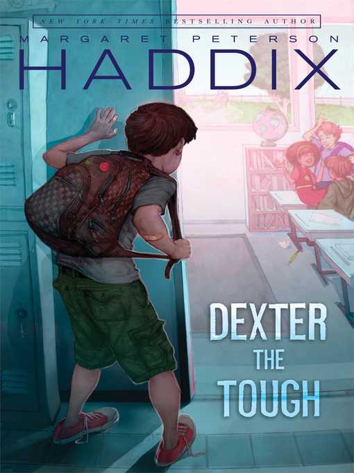 Title details for Dexter the Tough by Margaret Peterson Haddix - Wait list